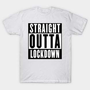 Straight outta lockdown T-Shirt